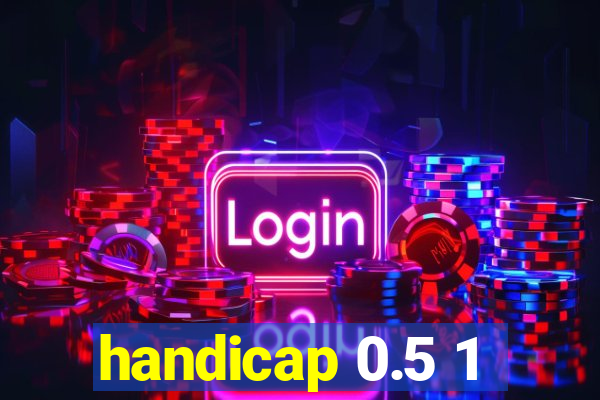 handicap 0.5 1